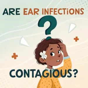 Are Ear Infections Contagious?