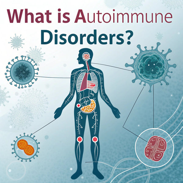 What Is Autoimmune Disorders?