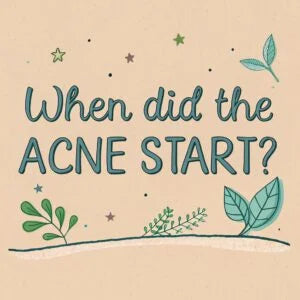 When Did the Acne Start?