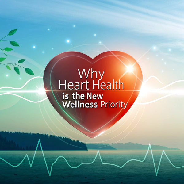Why Heart Health Is the New Wellness Priority